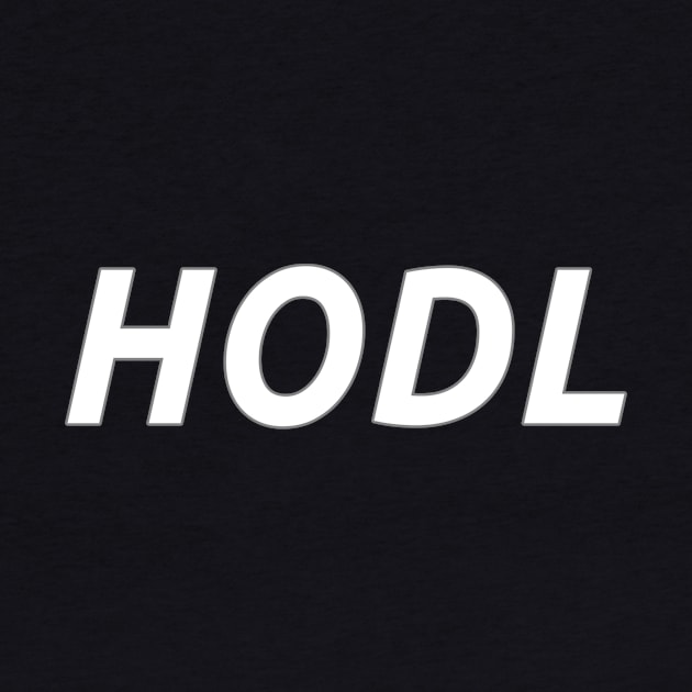 HODL - Hold On for Dear Life by BigBrainMerch